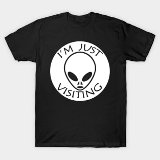 I'm Just Visiting T-Shirt